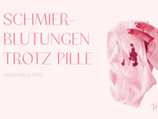 Schmierblutungen trotz Pille? Ein besorgter Gedanke, der viele Frauen beschäftigt. Ursachen & Tipps.