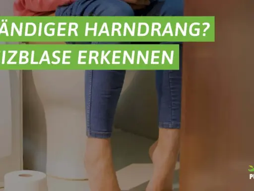 Ständiger Harndrang? Reizblase erkennen und was tun. Hilfe bei Blasenschwäche.